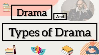 Drama and Types of Drama [upl. by Ramses]