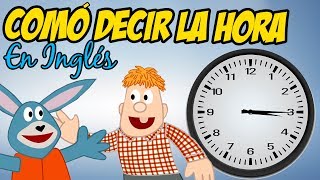 Como decir la hora en INGLÉS para niños [upl. by Rieger]