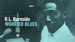 RL Burnside  Worried Blues Full Album Stream [upl. by Carla316]