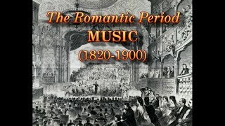 PART 1 The Romantic Period MUSIC 18201900 [upl. by Eleinad404]