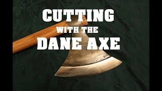 Cutting With The Viking Era Dane Axe [upl. by Gelhar193]