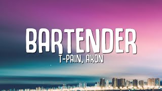 TPain Akon  Bartender Lyrics quotshe made us drinks to drinkquot [upl. by Celisse]