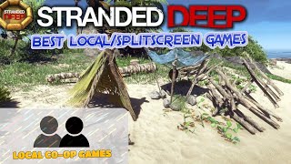 Stranded Deep Gameplay  Learn How to Play Splitscreen [upl. by Ennayhs]