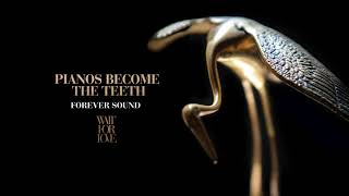 Pianos Become The Teeth  quotForever Soundquot Full Album Stream [upl. by Anaejer]