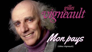 MON PAYS Gilles Vigneault [upl. by Ybur]