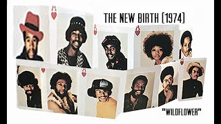 The New Birth quotWildflowerquot wLyrics 1974 [upl. by Aikel]