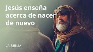 Jesús enseña acerca de nacer de nuevo [upl. by El594]