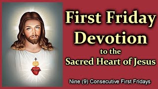 First Friday Devotion to the Sacred Heart of Jesus [upl. by Arehsat]