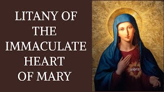 LITANY OF THE IMMACULATE HEART OF MARY  POWER OF PRAYER [upl. by Lrigybab]