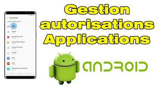 Comment gerer les permissions et les autorisations des applications Android [upl. by Daisie]