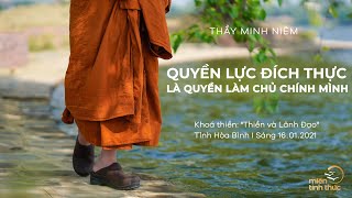 Thầy Minh Niệm  Quyền lực đích thực là quyền làm chủ chính mình  Thiền amp Lãnh Đạo Sáng 16012021 [upl. by Ancelin]