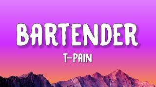 TPain  Bartender Lyrics feat Akon [upl. by Eanat]