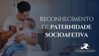 Reconhecimento de Paternidade Socioafetiva [upl. by Frissell]