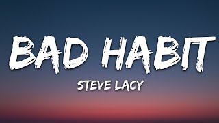 Steve Lacy  Bad Habit Lyrics [upl. by Heeley]