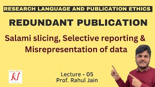 Redundant Publications  Salami Slicing  Selective Reporting  Misrepresentation of Data  L  05 [upl. by Calvano]