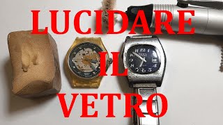 Come Lucidare il Vetro Plexiglass di un Orologio  TUTORIAL [upl. by Assillim]