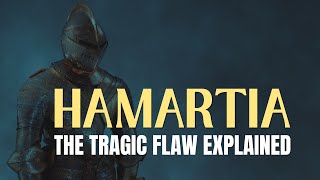 Hamartia The Tragic Flaw Explained [upl. by Dickie711]