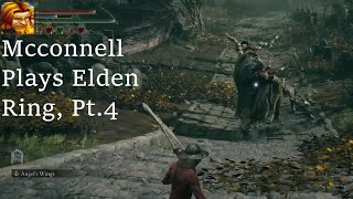 Mcconnell Plays Elden Ring Pt4 [upl. by Hynes]