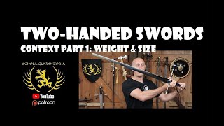 Medieval Two Handed Swords zweihander montante spadone  Context Part 1 Weight amp Size [upl. by Armmat]