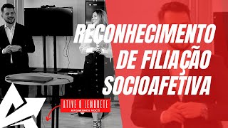 DIREITO DE FAMÍLIA Reconhecimento de filiação socioafetiva [upl. by Lein703]