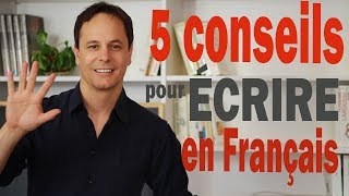 5 Conseils pour Écrire en Français [upl. by Lefton]