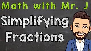 Simplifying Fractions Step by Step  How To Simplify Fractions [upl. by Eyahsal182]