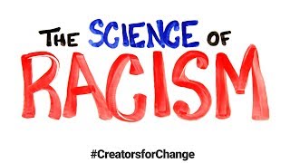 The Science of Racism  Creators for Change [upl. by Oiled]