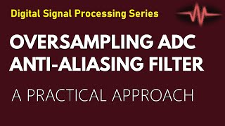 Oversampling ADC  Anti Aliasing Filter  AD Converter [upl. by Oleic]