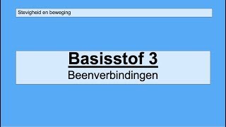 VMBO 3  Stevigheid en beweging  Basisstof 3 beenverbindingen [upl. by Ossy488]