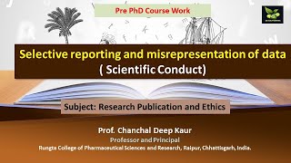 Selective reporting and misrepresentation of data  Scientific Conduct [upl. by Rehtaef]