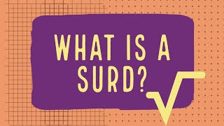 What Is A Surd  Understanding Surds [upl. by Ahsini405]