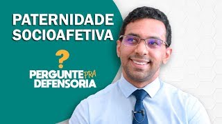 Paternidade socioafetiva O que é Como fazer o reconhecimento [upl. by Noma]