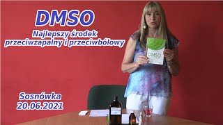 DMSO  Najlepszy środek przeciwzapalny i przeciwbólowy  Sosnówka 200621 [upl. by Cand870]