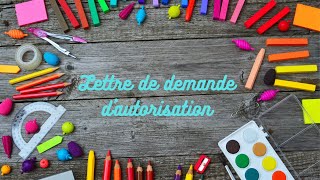 Lettre de demande dautorisation [upl. by Anenahs]