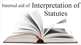 Internal aid of Interpretation of Statutes  Interpretation of statutes  Law Guru [upl. by Abbotson]